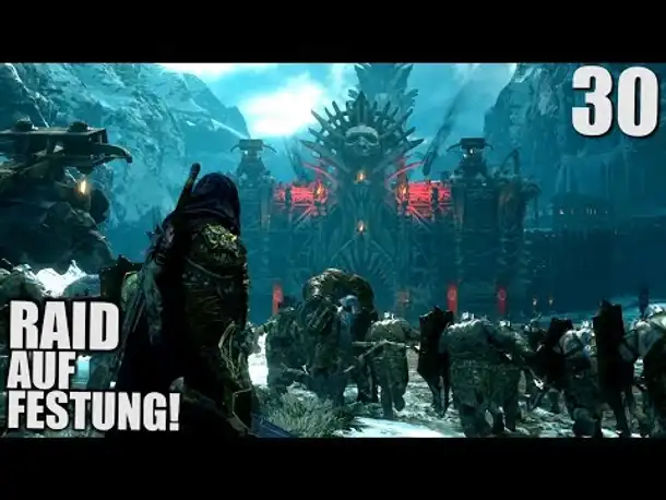 Mittelerde: Schatten des Krieges #30 RAID auf Festung! | Shadow of War Gameplay German