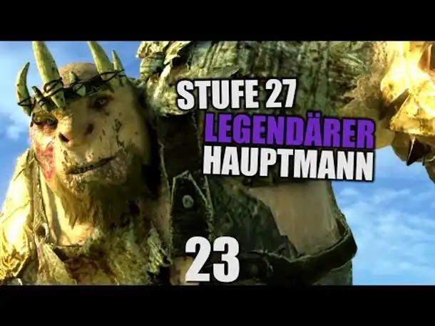 Mittelerde: Schatten des Krieges #23 Legendärer Hauptmann | Shadow of War Gameplay German