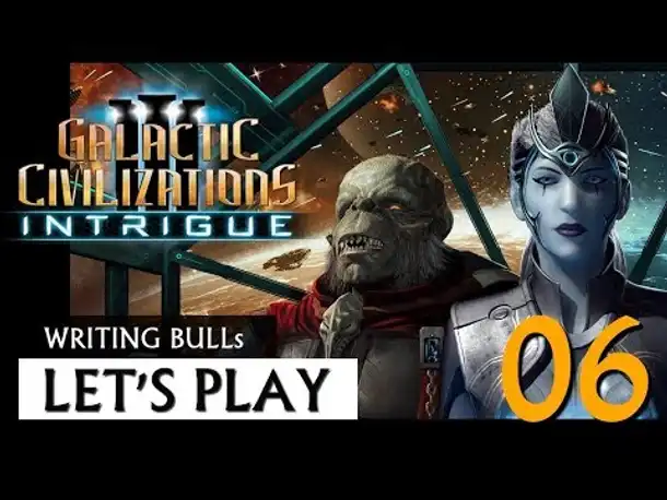 Let's Play: Galactic Civilizations 3 - Intrigue (06) [deutsch]