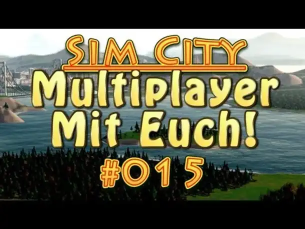 Let's Play Sim City 5 Multiplayer mit euch! #015 In 10 Minuten zur Metropole [Deutsch]