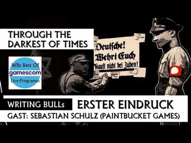 Through the Darkest of Times (01) | Writing Bulls Best Of Gamescom 2019 [Deutsch]