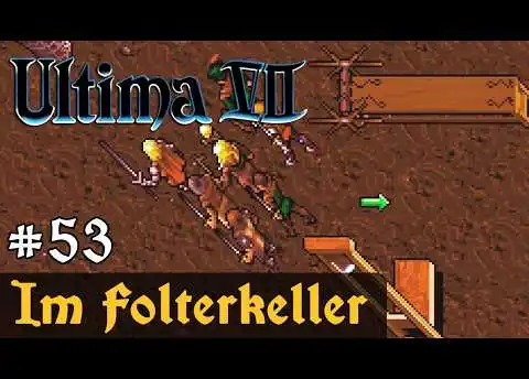 #53: Im Folterkeller ✦ Let's Play Ultima VII - The Black Gate ✦ Slow-, Long- & Roleplay