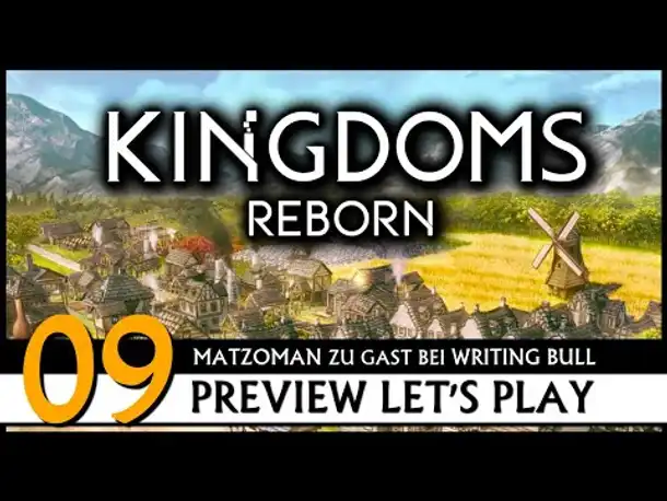 Kingdoms Reborn - Preview Let's Play mit Matzoman (09) [Deutsch]