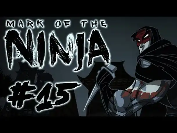 #15 - Mark of the Ninja - Die letzte Fähigkeit!
