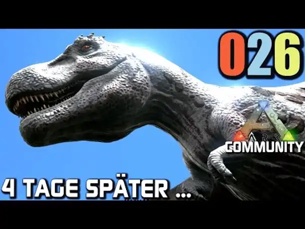 Ark Survival Evolved Gameplay German | Com Server #026 4 Tage später | Let's Play Deutsch