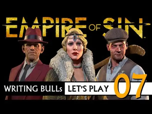 Let's Play: Empire of Sin | Mafia-Strategie (07) [Deutsch]