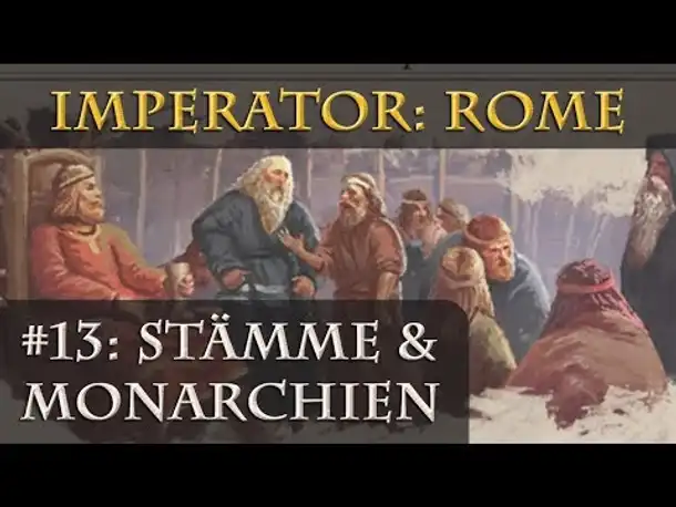 Wie wird Imperator: Rome? - Teil 13: Monarchien, Stämme und Barbaren (Pre-Release)