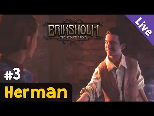 #3: Herman ✦ Let's Play Eriksholm: The Stolen Dream (Blind / Live-Aufzeichnung)
