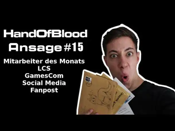 HandOfBlood Ansage #15: Mitarbeiter des Monats, LCS, GamesCom, Fanpost