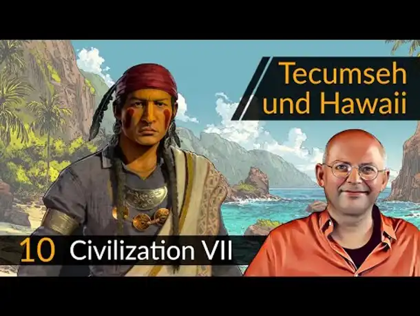 Civilization 7: Tecumseh + Hawaii (10) | #CIV7 #OneMoreTurn #Deutsch