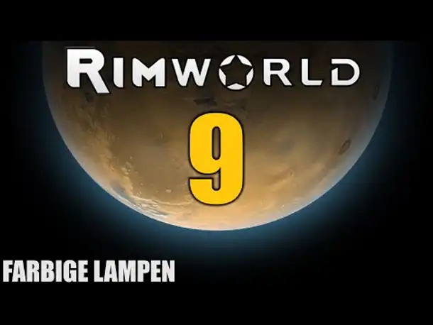 RimWorld German S2 #9 FARBIGE LAMPEN | Let's Play Rimworld Alpha 14 | Hardcore