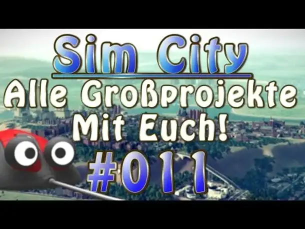 Let's Play Together (LPT) Sim City 5 Multiplayer Alle Großprojekte mit euch! #011 [Deutsch] [NEU]