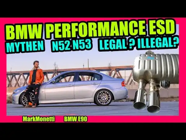 Mythen BMW Performance ESD N52 N53 | Verboten! illegal! | MarkMonetti
