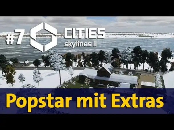 Let's Play Cities Skylines 2 ✦ #7: Popstar mit Extras (Gameplay / Deutsch)