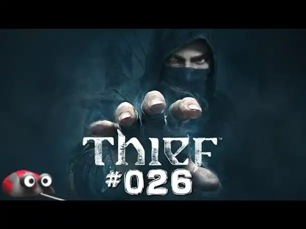 Let's Play Thief #026 Verdammt viele Wachen (Gameplay German Deutsch PC  Thief 4  2014)