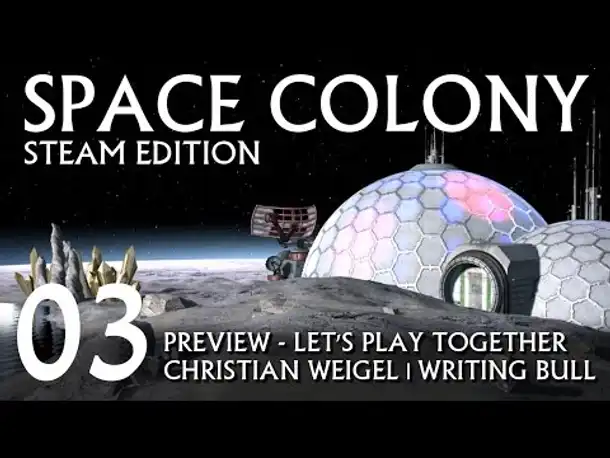 Preview | Let's Play: Space Colony Steam Edition (03) [deutsch]
