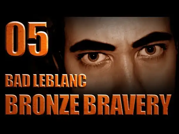 Bronze Bravery [S01E05] Bad LeBlanc