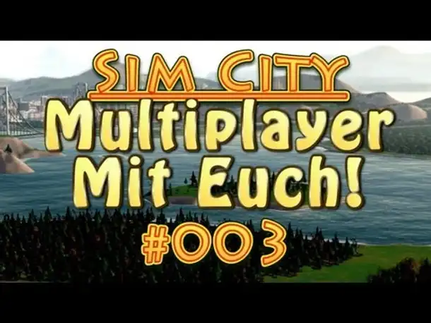 Sim City Multiplayer mit euch! #003 WTF! Beam wird zum Schönbauer [Deutsch] [Let's Play]