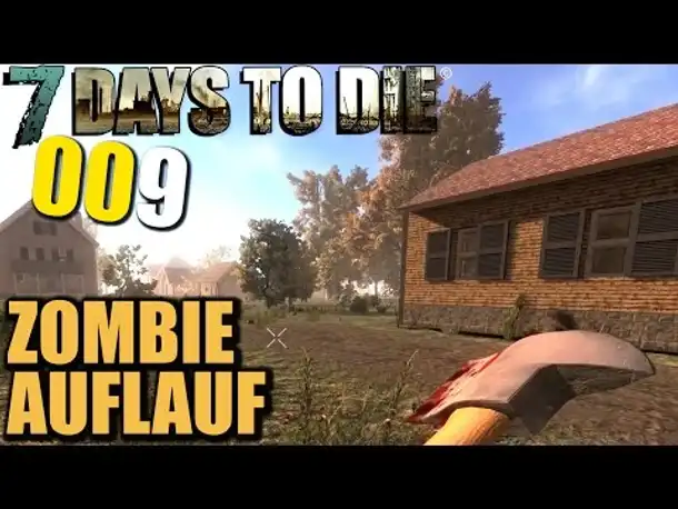 7 Days to Die Alpha 11 German #009 Zombie Auflauf (Let's Play Gameplay Deutsch)