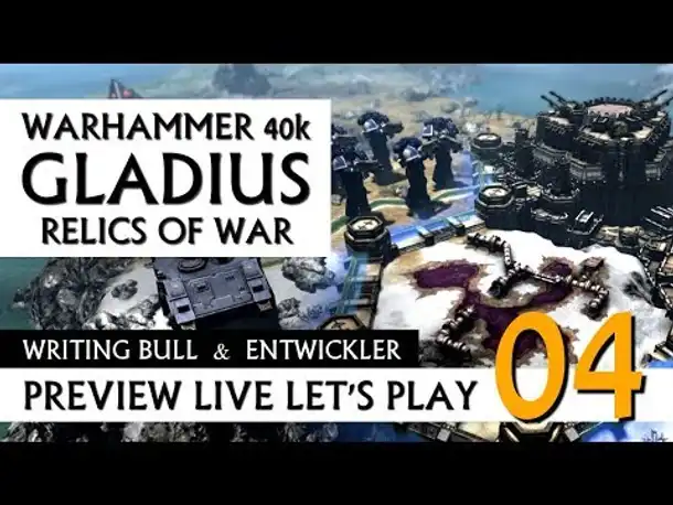 Preview Live Let's Play: Warhammer 40k Gladius - Relics of War (04) [deutsch]
