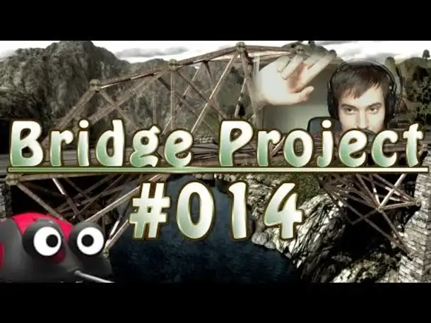 Let's Play Bridge Project #014 Abschluss Schlucht Szenario [Deutsch]