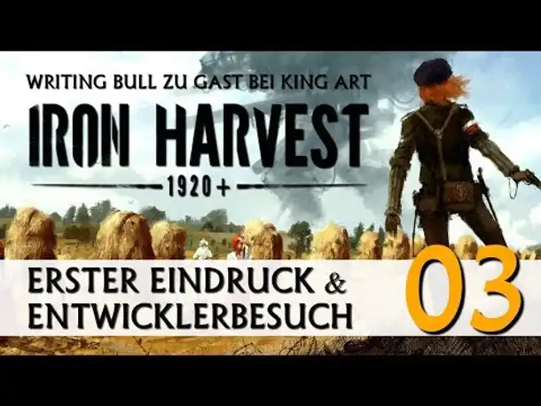 Entwicklerbesuch & Erster Eindruck: Iron Harvest (03)