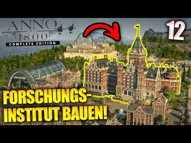 Das FORSCHUNGSINSTITUT steht! | Anno 1800