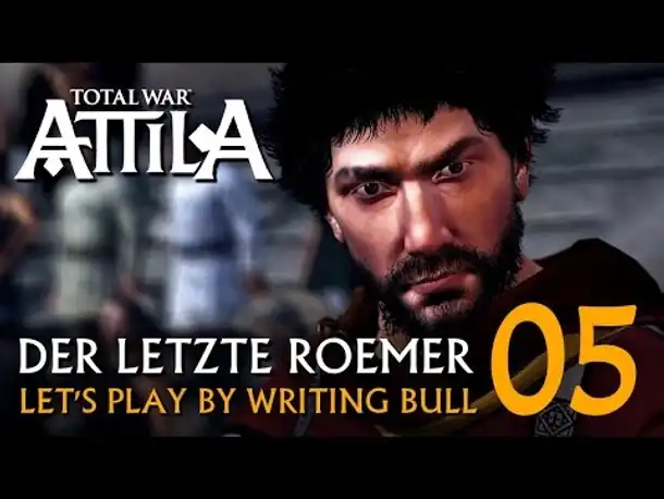 Let's Play:  Der letzte Römer | Total War Attila (05) [deutsch]