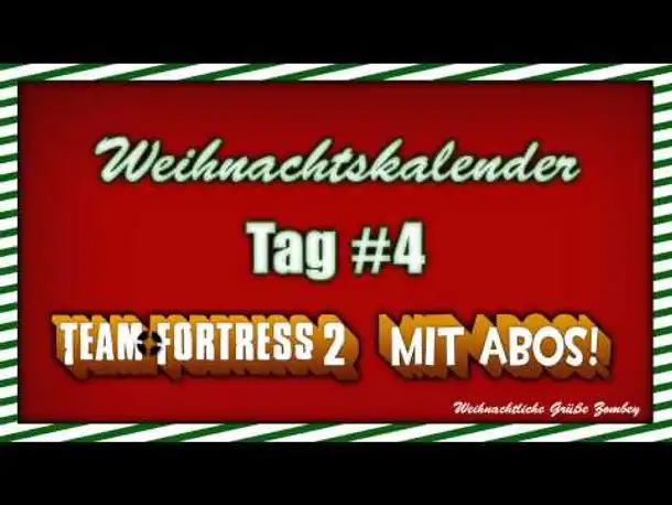 Zombey's Weihnachtskalender #4 - Team Fortress 2 mit Abonennten! (+Aufnahme)