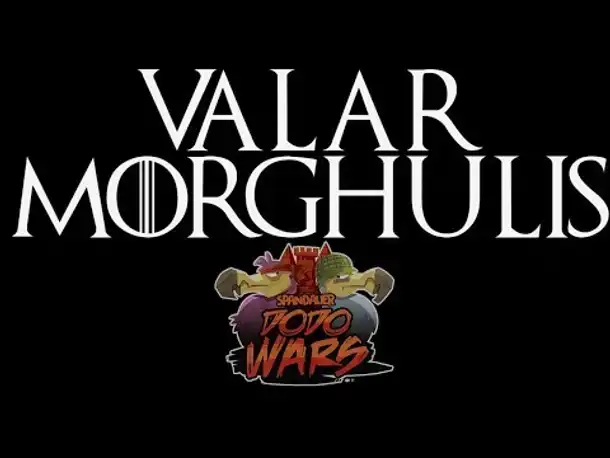 Hinterhalt! Valar morghulis - Spandauer Dodo Wars | 52