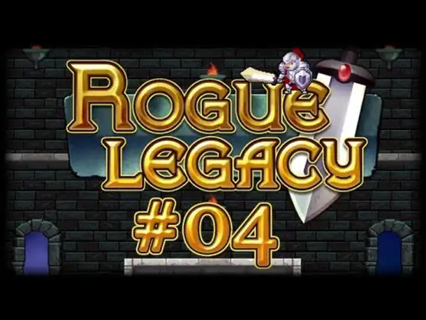 Rogue Legacy - #04
