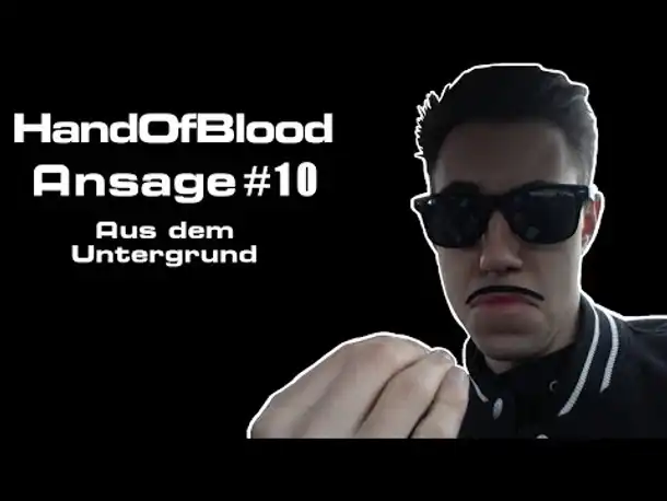 HandIOfIBlood Ansage #10: Aus dem Untergrund