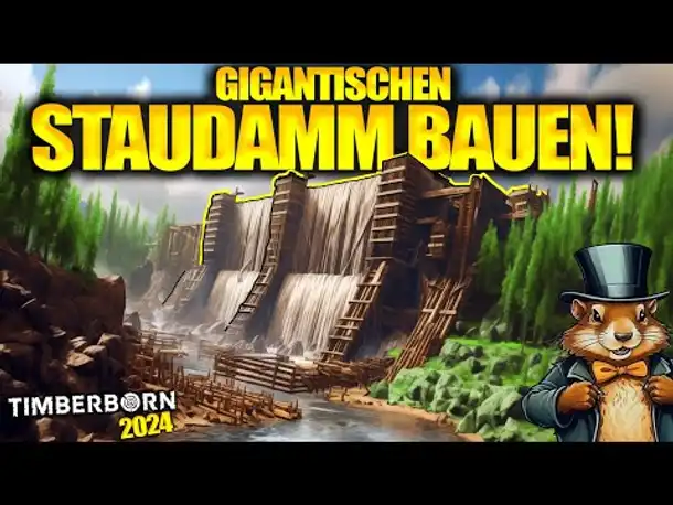 Ich baue einen RIESIGEN STAUDAMM! | TIMBERBORN (2024)