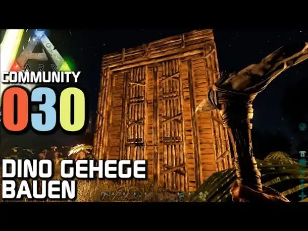 Ark Survival Evolved Gameplay German | Com Server #030 Dino Gehege bauen | Let's Play Deutsch