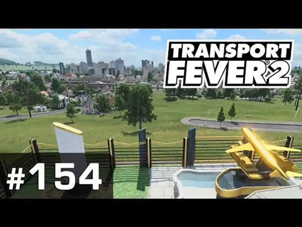 #154: Steinheim first! ✦ Let's Play Transport Fever 2 ✦ Sandbox / schwer