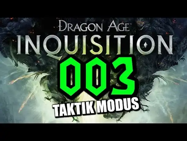 Let's Play Dragon Age Inquisition Gameplay German Deutsch Part 3 Taktik Modus