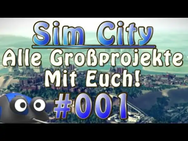 Let's Play Together (LPT) Sim City 5 Multiplayer Alle Großprojekte mit euch! #001 (Deutsch Gameplay)