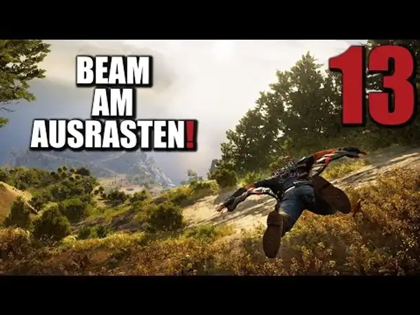 Just Cause 3 Gameplay German #13 BEAM AM AUSRASTEN! |  Let's Play Just Cause 3 Deutsch