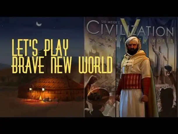 Preview - Let's Play: Brave New World (Civilization V)