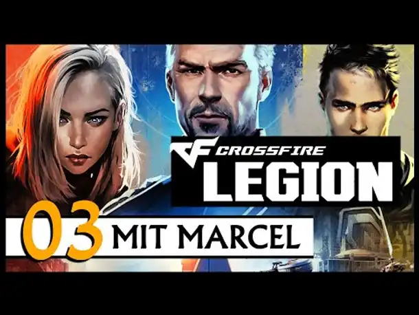CROSSFIRE: LEGION | Mit Marcel (03) [Deutsch]