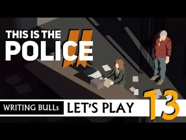 Let's Play: This Is the Police 2 (13) [Deutsch]