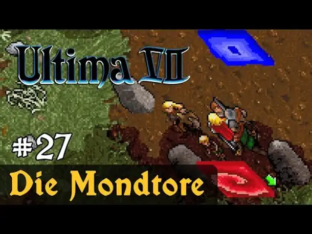 #27: Die Mondtore ✦ Let's Play Ultima VII - The Black Gate ✦ Slow-, Long- & Roleplay