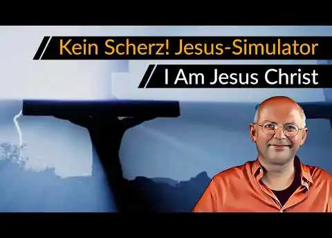 Angespielt! Jesus-Simulator "I AM JESUS CHRIST" [Deutsch]