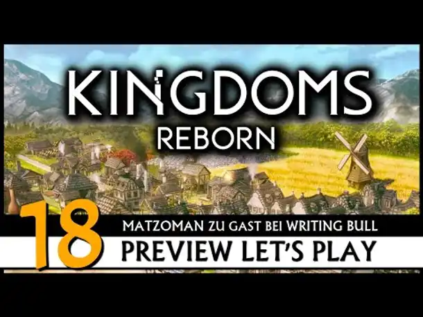 Kingdoms Reborn - Preview Let's Play mit Matzoman (18) [Deutsch]