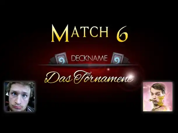 Deckname: Das Törnament Maxim vs Henning | Match 6