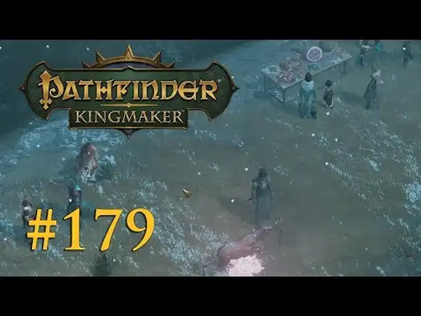 Let's Play Pathfinder: Kingmaker #179 – Die Grillparty (Blind / Deutsch)