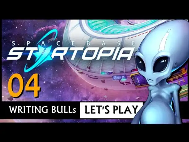 Let's Play: Spacebase Startopia (04) [Deutsch] [Werbung]