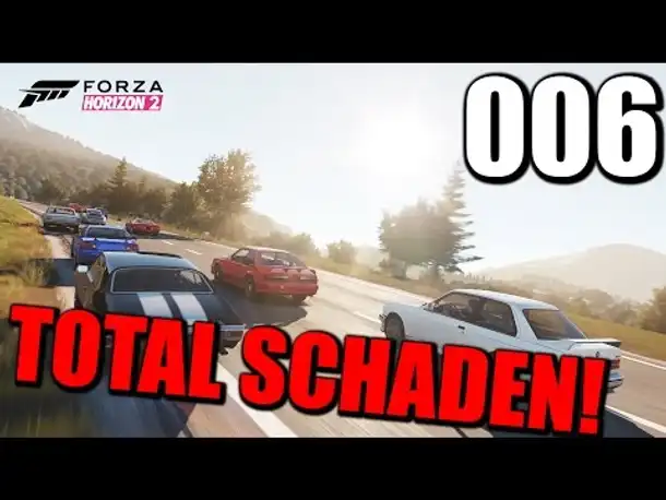 Let's Play Forza Horizon 2 Gameplay German Deutsch Xbox One Part 6  Totalschaden