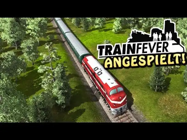 Let's Play Train Fever Gameplay German #001 (Deutsch )