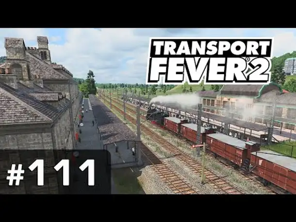 #111: Drehkreuz Steinheim ✦ Let's Play Transport Fever 2 ✦ Sandbox / schwer